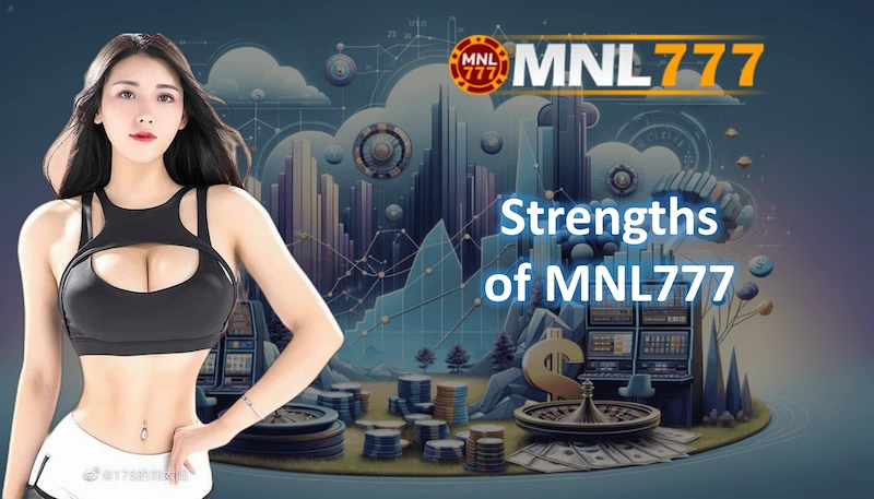 Strengths of MNL777 that Attract Bettors