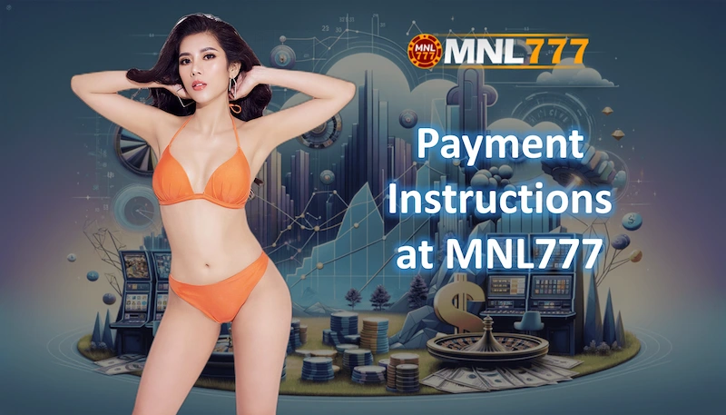 Payment Instructions at MNL777